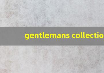 gentlemans collection